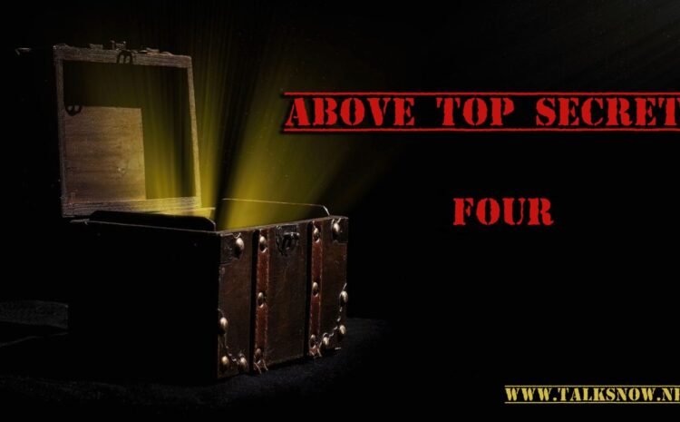  ABOVE TOP SECRET Four